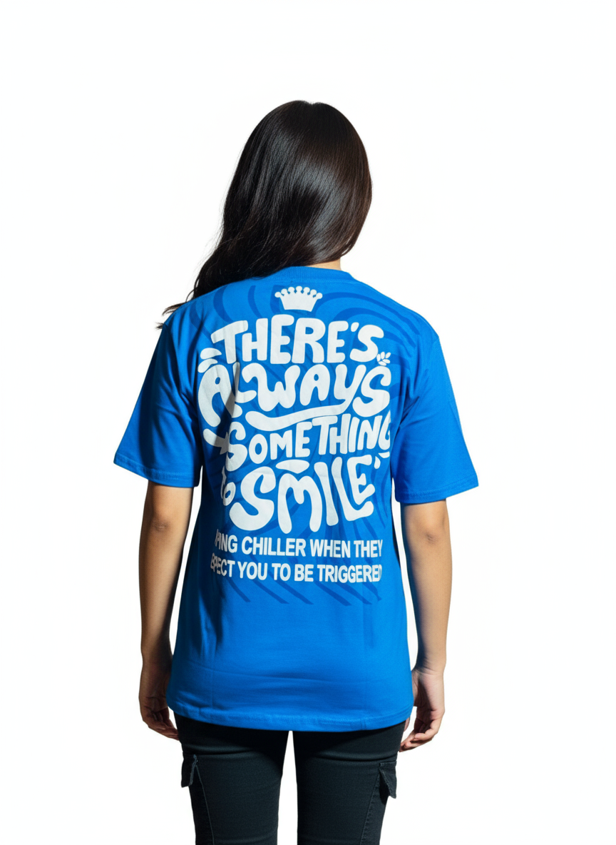 There's Always Something to Smile T-Shirt Women | 240 GSM